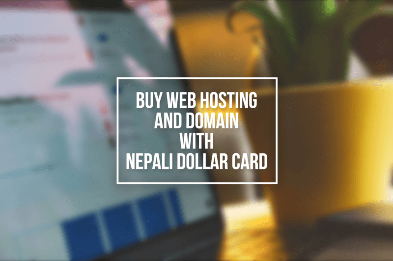How To Buy Web Hosting and Domain Using Nepali Dollar Card