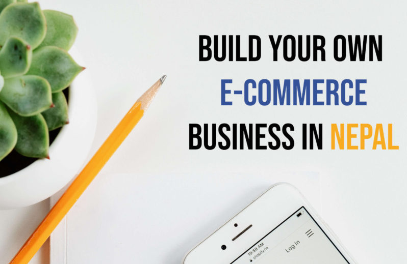 Start Your Own E-Commerce Business in Nepal